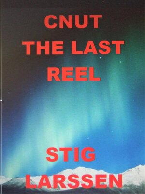 cover image of Cnut--The Last Reel